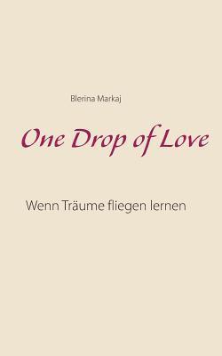 Blerina Markaj - One Drop of Love, Häftad
