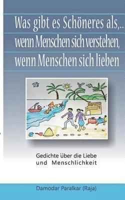 Damodar Paralkar - Was gibt es Schöneres, als ... wenn Menschen sich verstehen, wenn Menschen sich lieben, Häftad
