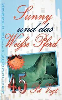 bokomslag Sunny und das weie Pferd