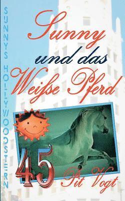 bokomslag Sunny und das weiße Pferd