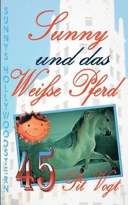 Sunny und das weie Pferd 1