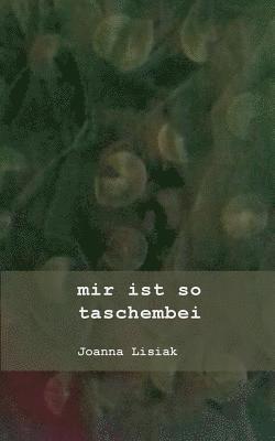 Joanna Lisiak - mir ist so taschembei, Häftad