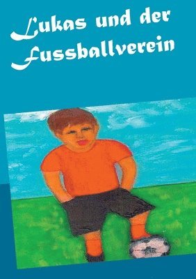 bokomslag Lukas und der Fussballverein