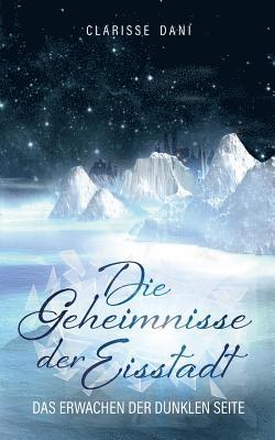 Die Geheimnisse der Eisstadt 1