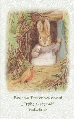 bokomslag Beatrix Potter wünscht "Frohe Ostern!" Notizbuch ( Peter Hase )