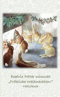 bokomslag Beatrix Potter wnscht &quot;Frhliche Weihnachten!&quot; Notizbuch ( Peter Hase )