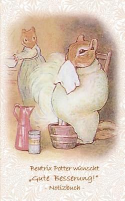 bokomslag Beatrix Potter wnscht &quot;Gute Besserung!&quot; Notizbuch ( Peter Hase )