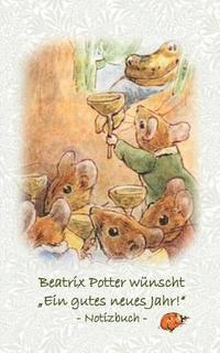 bokomslag Beatrix Potter wnscht &quot;Ein gutes neues Jahr!&quot; Notizbuch ( Peter Hase )