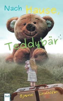 Bjarne Lindholm - Nach Hause, Teddybär, Häftad