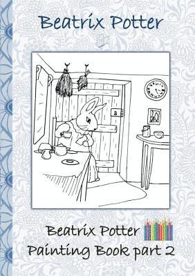 Beatrix Potter, Elizabeth M Potter, Elizabeth M. Potter - Beatrix Potter Painting Book Part 2 ( Peter Rabbit ), Häftad