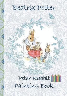 Beatrix Potter, Elizabeth M Potter - Peter Rabbit Painting Book, Häftad