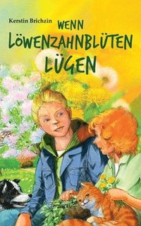 bokomslag Wenn Löwenzahnblüten lügen