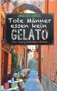 bokomslag Tote Männer essen kein Gelato