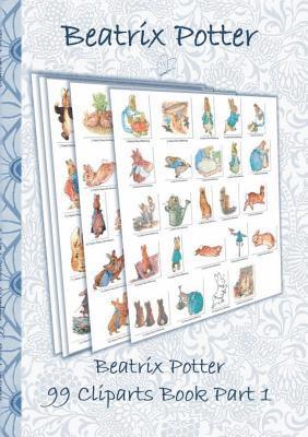 Beatrix Potter, Elizabeth M Potter, Elizabeth M. Potter - Beatrix Potter 99 Cliparts Book Part 1 ( Peter Rabbit ), Häftad