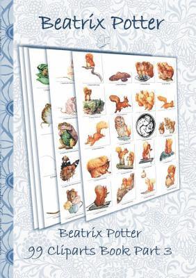 Beatrix Potter, Elizabeth M Potter, Elizabeth M. Potter - Beatrix Potter 99 Cliparts Book Part 3 ( Peter Rabbit ), Häftad