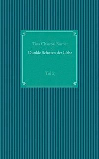 bokomslag Dunkle Schatten der Liebe