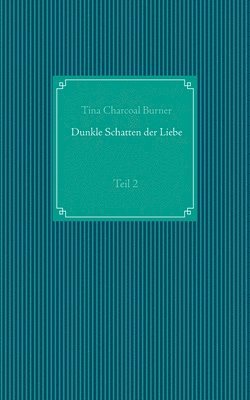 bokomslag Dunkle Schatten der Liebe