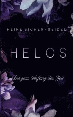 bokomslag Helos - Bis zum Anfang der Zeit