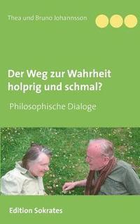 bokomslag Weg zur Wahrheit holprig und schmal