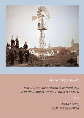 bokomslag Wie die amerikanischen Windrader von Niederbayern nach Indien kamen