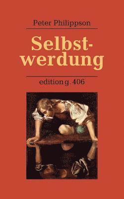 Peter Philippson, Gabriele Blankertz - Selbstwerdung, Häftad