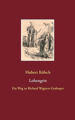 Hubert Kölsch - Lohengrin, Häftad