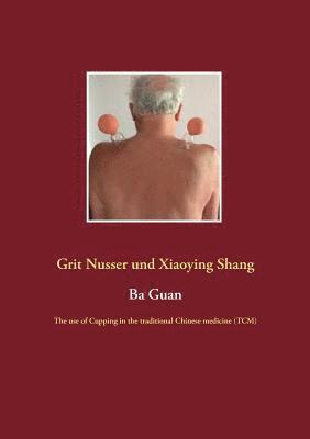 Grit Nusser, Xiaoying Shang - Ba Guan, Häftad