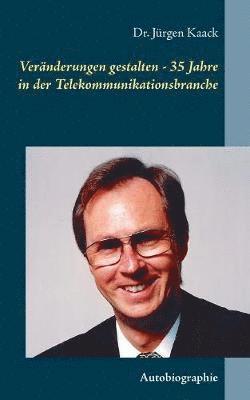 bokomslag Vernderungen gestalten - 35 Jahre in der Telekommunikationsbranche