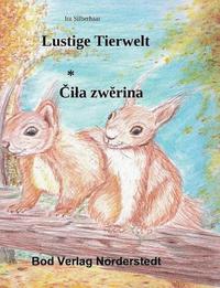 bokomslag Lustige Tierwelt / Cila zwerina