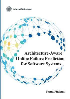 Architecture-Aware Online Failure Prediction for Software Systems 1