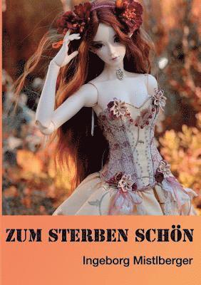 Ingeborg Mistlberger - Zum Sterben schön, Häftad