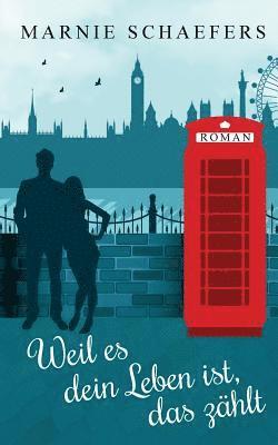 Marnie Schaefers - Weil es dein Leben ist, das zählt, Häftad