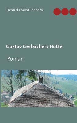 Gustav Gerbachers Hütte 1