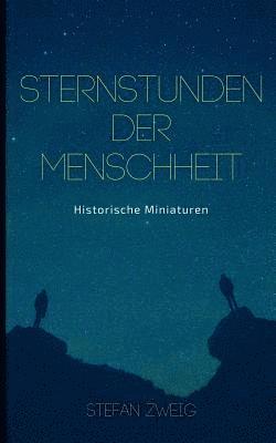Stefan Zweig - Sternstunden der Menschheit, Häftad