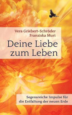 Vera Griebert-Schröder, Franziska Muri - Deine Liebe zum Leben, Häftad