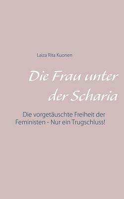 bokomslag Die Frau unter der Scharia