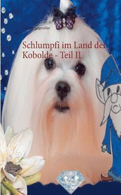 Schlumpfi im Land der Kobolde - Teil II 1