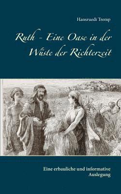 bokomslag Ruth - Eine Oase in der Wüste der Richterzeit