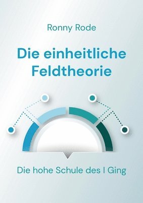 Die einheitliche Feldtheorie 1