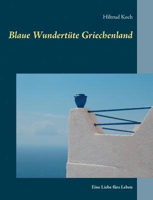 bokomslag Blaue Wundertte Griechenland