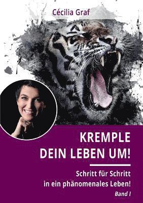 Kremple Dein Leben um! 1