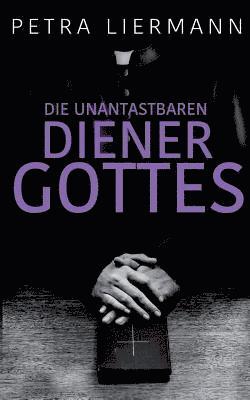 unantastbaren Diener Gottes