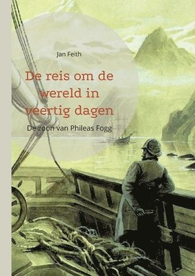 Jan Feith, Matthias Adler-Drews - De reis om de wereld in veertig dagen, Häftad