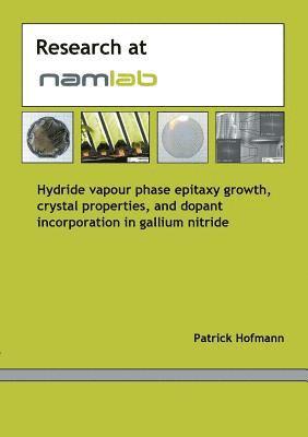 Hydride vapour phase epitaxy growth, crystal properties and dopant incorporation in gallium nitride 1