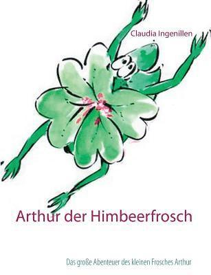 Arthur der Himbeerfrosch 1