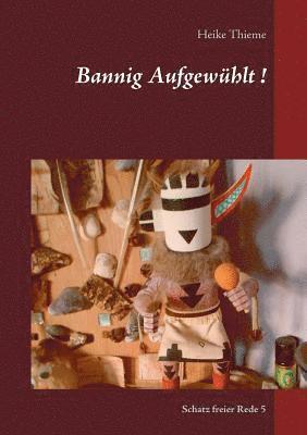 Bannig Aufgewhlt ! 1