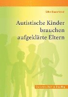 bokomslag Autistische Kinder brauchen aufgeklärte Eltern