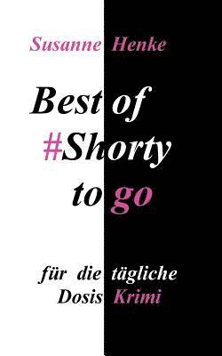 Best of Shorty to go 1