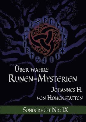 Johannes H Von Hohenstätten, Johannes H. Von Hohenstätten, Johannes H. von Hohenstätten, Christof Uiberreiter Verlag - Über wahre Runen-Mysterien IX, Häftad