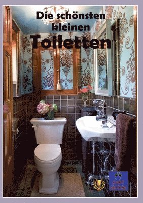 Kurt Heppke - schönsten kleinen Toiletten, Häftad